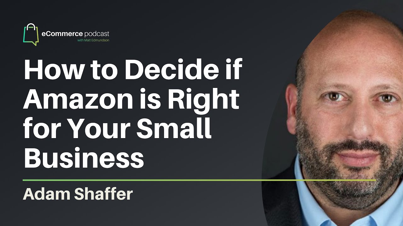 How to Decide if Amazon is Right for Your Small Business