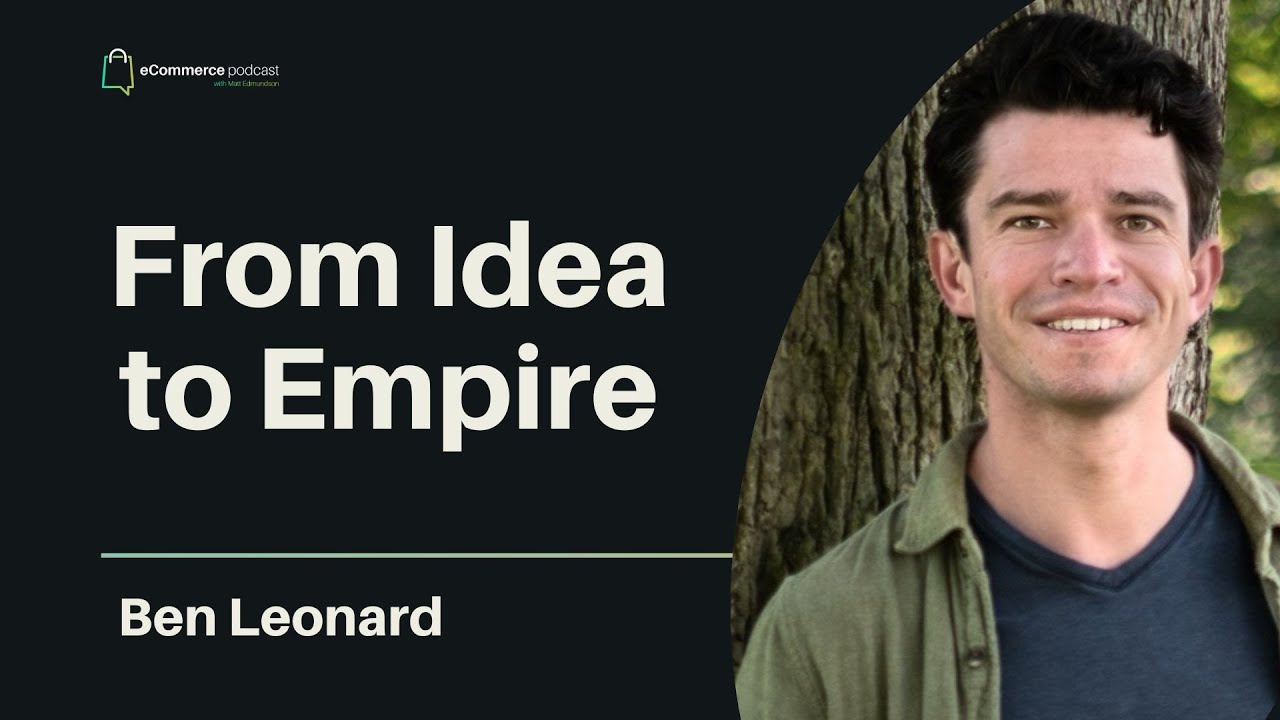 Ben Leonard on eCommerce Podcast