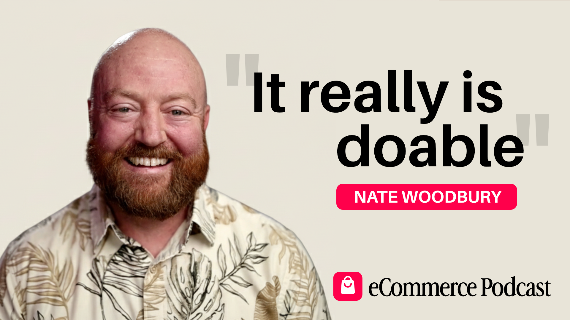 Nate Woodbury on eCommerce Podcast