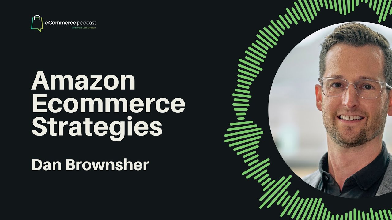 Dan Brownsher on eCommerce Podcast