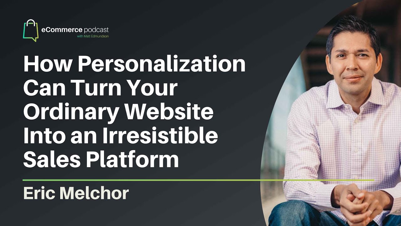 How Personalization Can Turn Your Ordinary Website Into an Irresistible Sales Platform