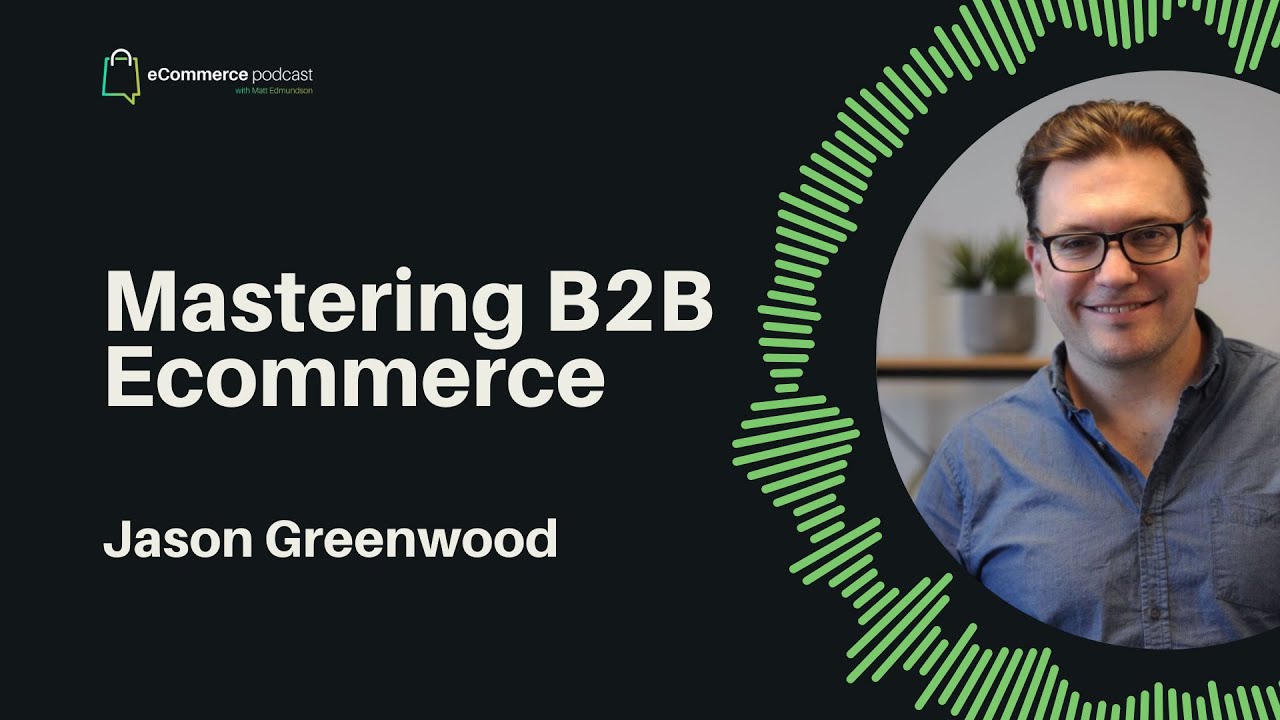 Mastering B2B Ecommerce