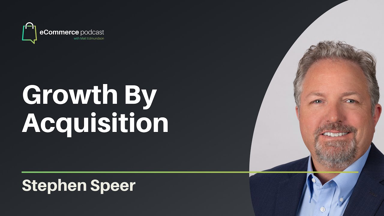 How To Successfully Grow Your eCommerce Empire Through Acquisition