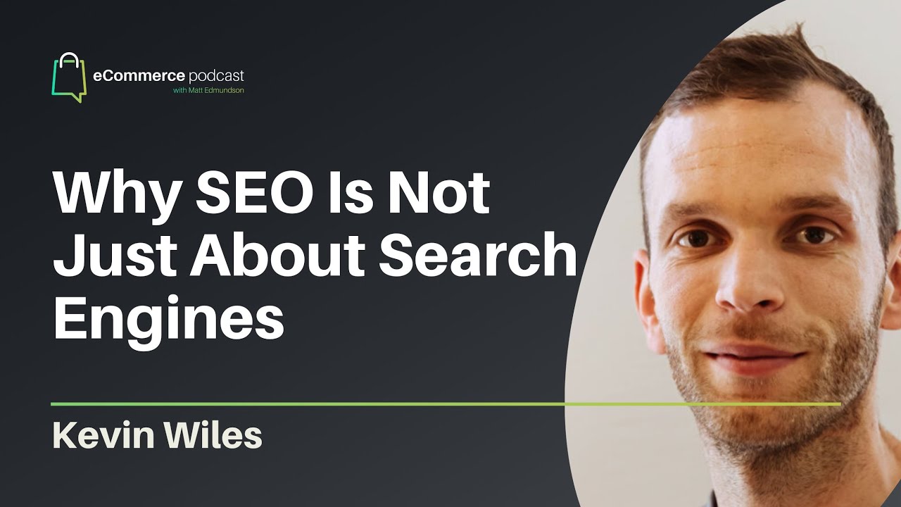 Kevin Wiles on eCommerce Podcast