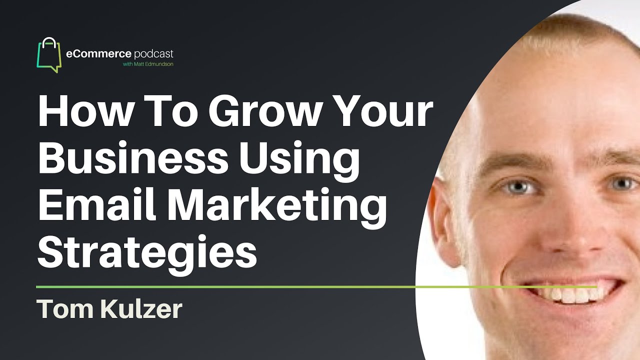 How To Grow Your Business Using Email Marketing Strategies