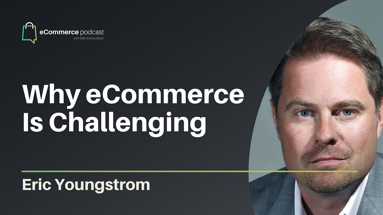 Eric Youngstrom on eCommerce Podcast