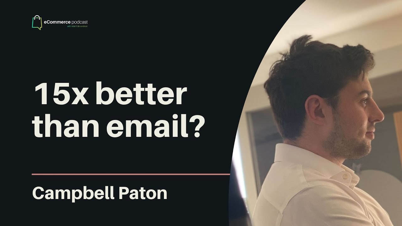 Campbell Paton on eCommerce Podcast