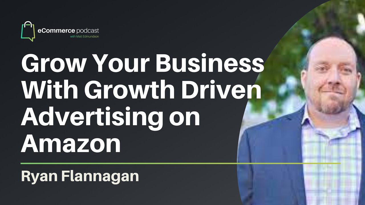 Grow Your Business With Growth Driven Advertising On Amazon