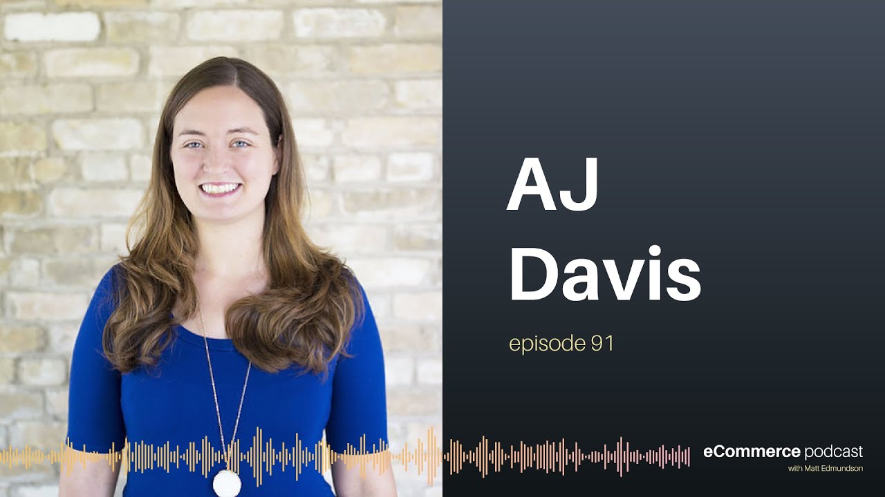 AJ Davis on eCommerce Podcast