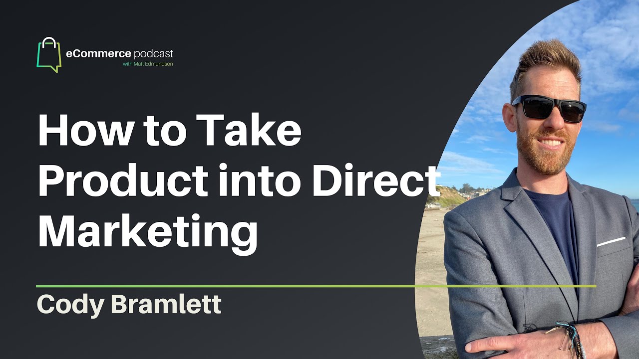 Cody Bramlett on eCommerce Podcast